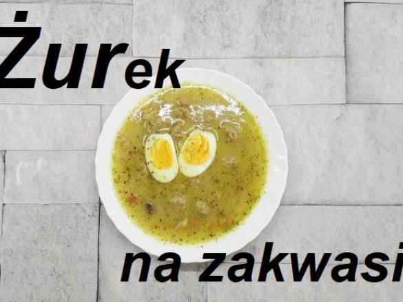 ŻUREK NA DOMOWYM ZAKWASIE