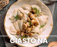 Ciasto na pierogi